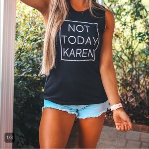 Not Today Karen Tank